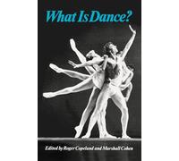 What Is Dance?: Readings in Theory and Criticism (Galaxy Books)