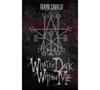 What is Dark Within Me (Frank Cavallo books)
