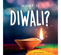What is Diwali?: Your guide to the unique traditions of the Hindu Festival of Lights (Holiday Books)