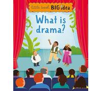 What is drama? (Little Book, Big Idea)