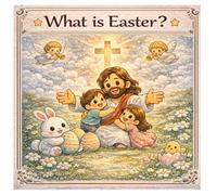 What is Easter?: A Simple Christian Story for Kids About Jesus, Love, and Resurrection