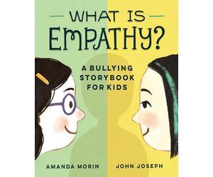 What Is Empathy?: A Bullying Storybook for Kids