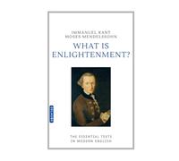 What is Enlightenment?: The Essential Texts in Modern English
