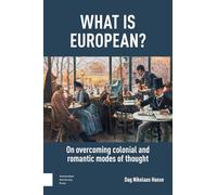 What is European?: On Overcoming Colonial and Romantic Modes of Thought