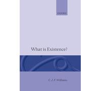 What is Existence? (Clarendon Library of Logic and Philosophy)