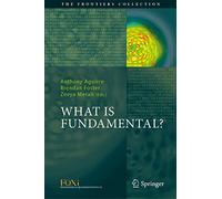 What is Fundamental? (The Frontiers Collection)