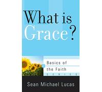 What is Grace? (Basics of the Faith): 23