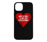 What Is Grief If Not Love Persevering Loss Quote Wanda Meme Case for iPhone 14 Plus