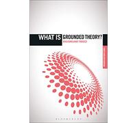 What is Grounded Theory? (The 'What is?' Research Methods Series)
