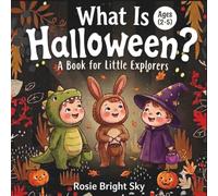What Is Halloween?: A Book for Little Explorers