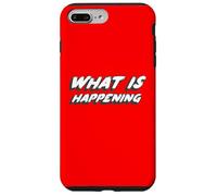What Is Happening | Existential Question of Life Case for iPhone 7 Plus/8 Plus