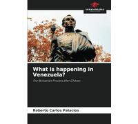 What is happening in Venezuela?: The Bolivarian Process after Chávez