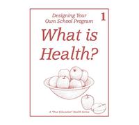 What is Health?: Health Lesson 1 (The Desire of All Nations Lesson 1)