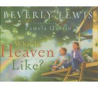 What Is Heaven Like?