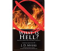 What is Hell?: The Truth About Hell and How to Avoid It: 4 (Christian Questions)