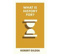 What Is History For?: Analysing welfare policy and practice (What Is It For?)