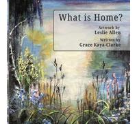 What is Home?: A Poem