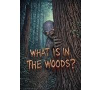 What Is in The Woods? (This Damn Town)