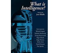What is Intelligence? – Darwin College Lectures, Series Number 6