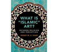 What is 'Islamic' Art?: Between Religion and Perception