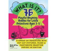 What Is It? 76 Playful Rhyming Riddles for Little Detectives Ages 3-5. A Hands-On Adventure with Cut-Out Pictures, Clues & Confidence-Boosting Praise!: US Edition