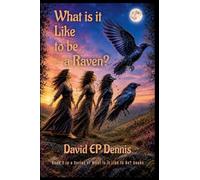 What is it LIke to Be...a Raven? (2)