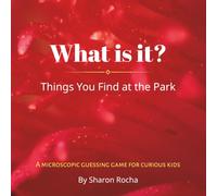 What Is It?: Things You Find at the Park