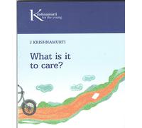 What Is It To Care