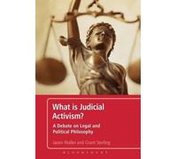 What Is Judicial Activism?: A Debate on Legal and Political Philosophy