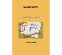 What Is Kaizen: History of Kaizen and Basics of 5s