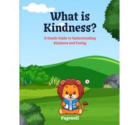 What Is Kindness?: What Is Kindness?