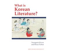 What Is Korean Literature?: 37 (Korea Research Monograph)