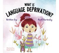 What is Language Deprivation
