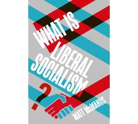 What Is Liberal Socialism?