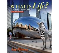 What is Life?: A Guide to Biology with Physiology