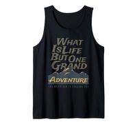 What is Life But One Grand Adventure Mountain Calling Us Tank Top