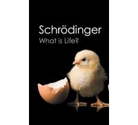 What is Life? : With Mind and Matter and Autobiographical Sketches