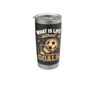 What is Life Without Goals Soccer Player Stainless Steel Insulated Tumbler