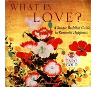 What Is Love? A Simple Buddhist Guide to Romantic Happiness