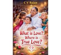 What is Love? Where is True Love?