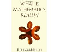 What is Mathematics Really?
