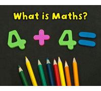 What is Maths?