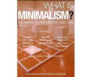 What is Minimalism? The American Perspective 1958-1968