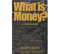 What is Money? : A Discussion Featuring Joseph Beuys