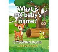 What Is My Baby's Name?: Coloring Book