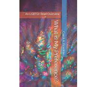 What is My Preference?: An LGBTQ+ Brief Overview