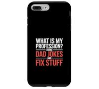 What Is My Profession Doing Dad Jokes And Fix Stuff - Case for iPhone 7 Plus/8 Plus