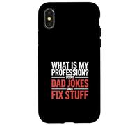 What Is My Profession Doing Dad Jokes And Fix Stuff - Case for iPhone X/XS