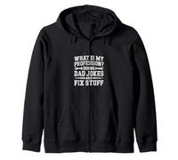 What Is My Profession Doing Dad Jokes And Fix Stuff - Zip Hoodie