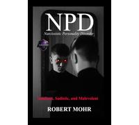 What is NPD?: Narcissistic Personality Disorder (Narcissism Series)
